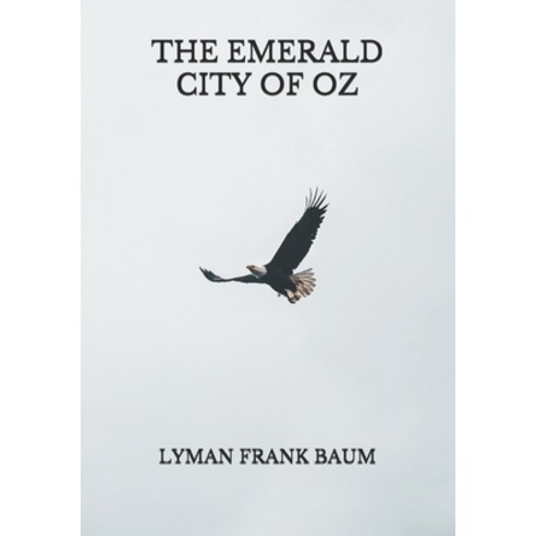 The Emerald City of Oz Paperback, Independently Published, English, 9798739594181