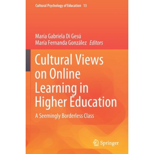 (영문도서) Cultural Views on Online Learning in Higher Education: A Seemingly Borderless Class Paperback, Springer, English, 9783030631598