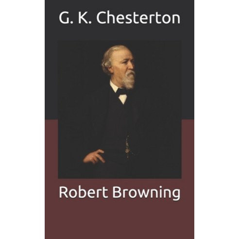 Robert Browning Paperback, Independently Published, English, 9798704816775
