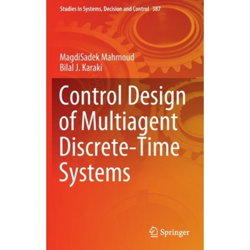 (영문도서) Control Design of Multiagent Discrete-Time Systems Hardcover, Springer, English, 9783030909390