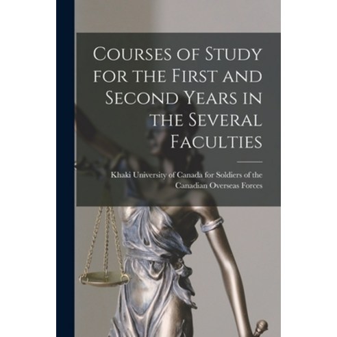 (영문도서) Courses of Study for the First and Second Years in the Several Faculties Paperback, Legare Street Press, English, 9781014628916