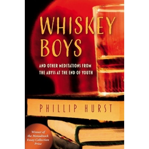 (영문도서) Whiskey Boys: And Other Meditations from the Abyss at the End of Youth Paperback, Bauhan Pub, English, 9780872333574