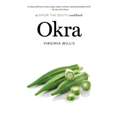 (영문도서) Okra: A Savor the South Cookbook Paperback, University of North Carolin..., English, 9781469677514