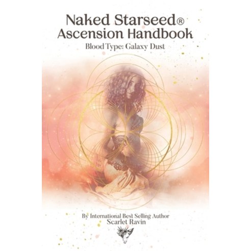 (영문도서) Naked Starseed Ascension Handbook Paperback, White Fox Medicine, English, 9780578929224