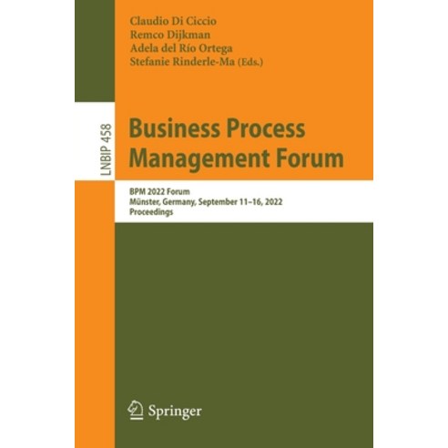 (영문도서) Business Process Management Forum: BPM 2022 Forum Münster Germany September 11-16 2022 P... Paperback, Springer, English, 9783031161704