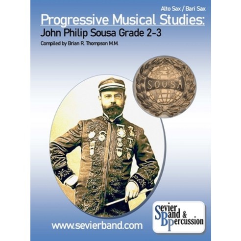 (영문도서) Alto & Bari Saxophone Progressive Musical Studies: Sousa Grade 2-3 Paperback, Lulu.com, English, 9780359860401