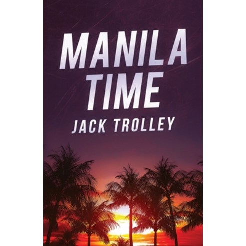 Manila Time Paperback, Brash Books, English, 9781954841017