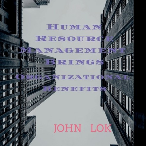 (영문도서) Human Resource Management Brings Organizational Benefits Paperback, Notion Press, English, 9798887171609
