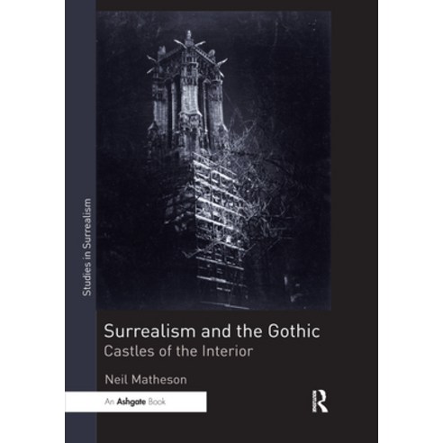 (영문도서) Surrealism and the Gothic: Castles of the Interior Paperback, Routledge, English, 9780367735890