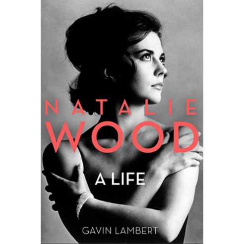(영문도서) Natalie Wood: A Life Paperback, University Press of Kentucky, English, 9780813153407