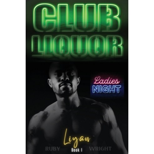 (영문도서) Club Liquor: Liyan Paperback, Latosha the Author LLC, English, 9798889970118