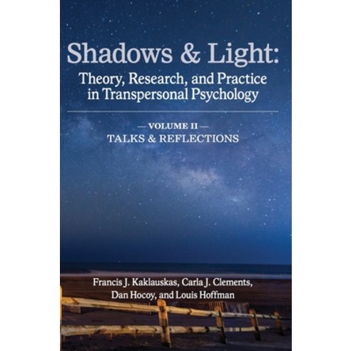(영문도서) Shadows & Light - Volume 2 (Talks & Reflections): Theory Research and Practice in Transpers... Hardcover, University Professors Press, English, 9781939686886