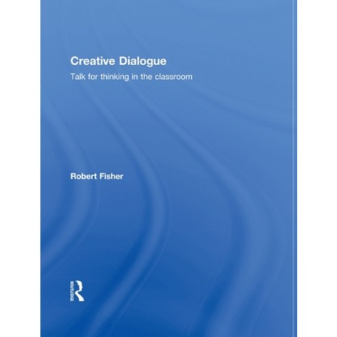 (영문도서) Creative Dialogue: Talk for Thinking in the Classroom Hardcover, Routledge, English, 9780415497268