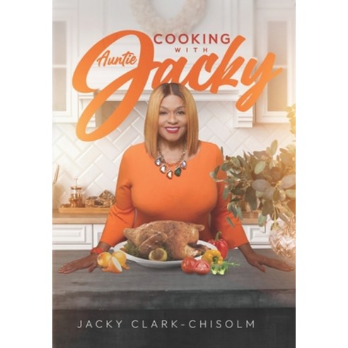 (영문도서) Cooking with Auntie Jacky Paperback, Independently Published, English, 9798833421628