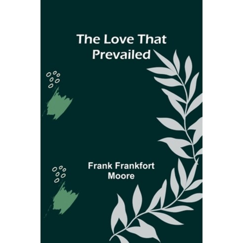 (영문도서) The Love That Prevailed Paperback, Alpha Edition, English, 9789357392976