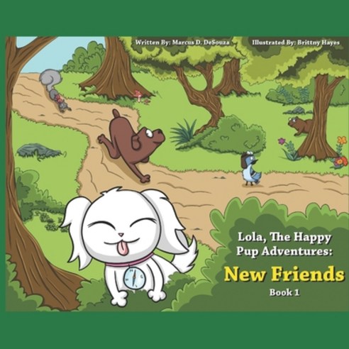 Lola The Happy Pup Adventures: New Friends Paperback, Independently Published, English, 9798576614899