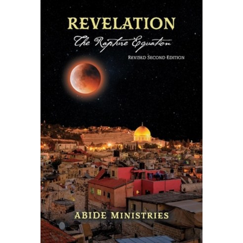 (영문도서) Revelation: The Rapture Equation Paperback, Bookbaby, English, 9781667823102