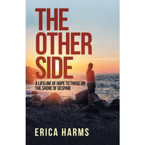 The Other Side: A Lifeline of Hope to Those on the Shore of Despair Paperback, WestBow Press, English, 9781973651956