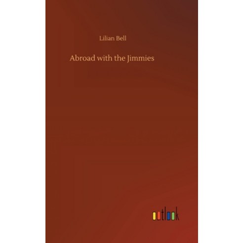 (영문도서) Abroad with the Jimmies Hardcover, Outlook Verlag, English, 9783734093951