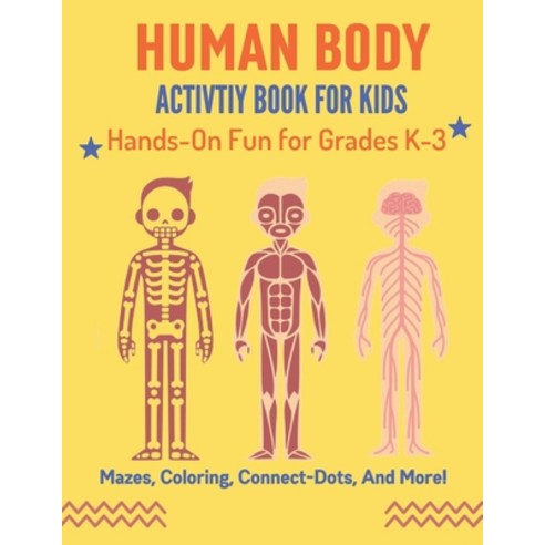 (영문도서) Human Body Activity Book for Kids: Hands-On Fun for Grades K-3 Paperback, Independently Published, English, 9798514090716