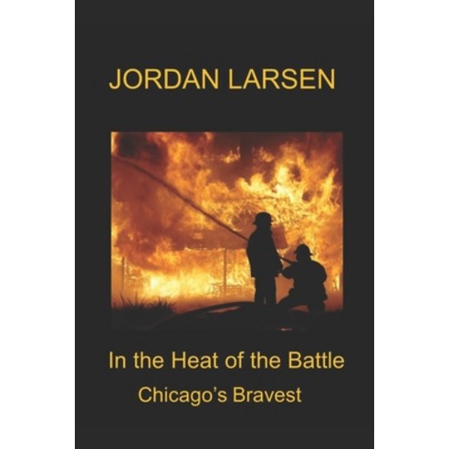 In the Heat of the Battle Paperback, Createspace Independent Publishing Platform