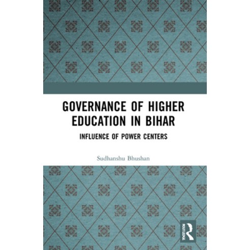 (영문도서) Governance of Higher Education in Bihar: Influence of Power Centers Paperback, Routledge Chapman & Hall, English, 9780367763923