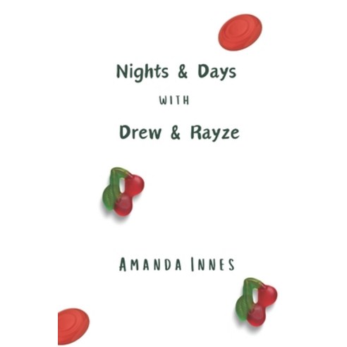 (영문도서) Nights & Days with Drew & Rayze Paperback, Independently Published, English, 9798864650264