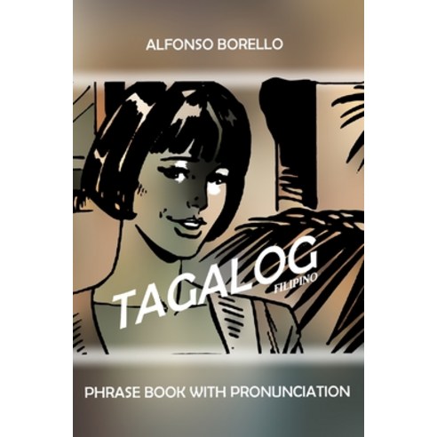 (영문도서) Tagalog Filipino Phrase Book with Pronunciation Paperback, Independently Published, English, 9781686718694