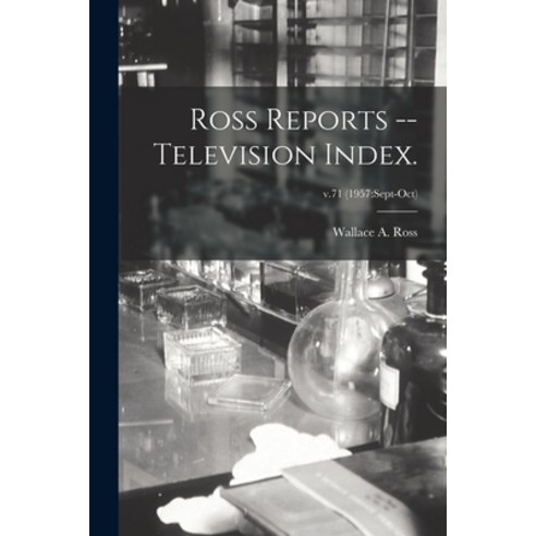 (영문도서) Ross Reports -- Television Index.; v.71 (1957: Sept-Oct) Paperback, Hassell Street Press, English, 9781014519962