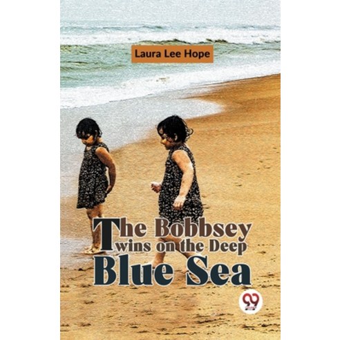(영문도서) The Bobbsey Twins On The Deep Blue Sea Paperback, Double 9 Books, English, 9789358714159