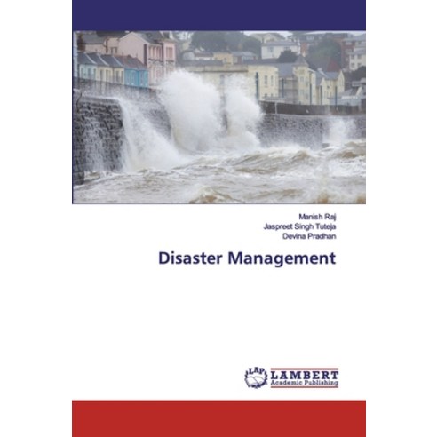 Disaster Management Paperback, LAP Lambert Academic Publishing