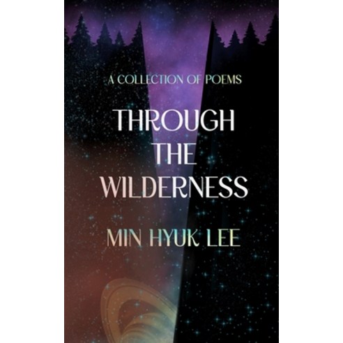 (영문도서) Through the Wilderness: A Collection of Poems Paperback, Independently Published, English, 9798865840503