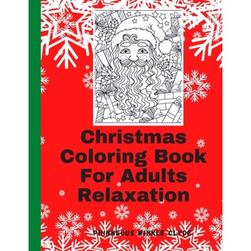 Christmas Coloring Book For Adults Relaxation: Coloring Book For Adults Relaxation Beginner Stress R... Paperback, Independently Published, English, 9798680434444