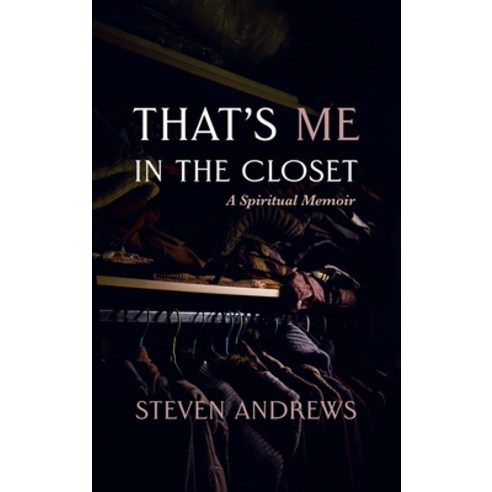 (영문도서) That''s Me in the Closet Hardcover, Resource Publications (CA), English, 9781666770544