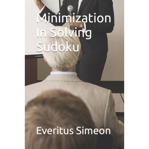 (영문도서) Minimization In Solving Sudoku Paperback, Independently Published, English, 9798845902368