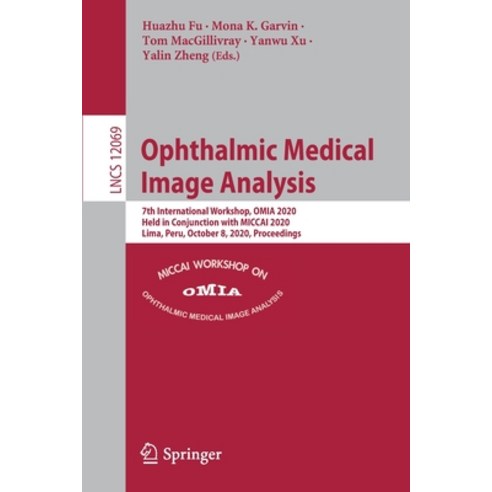 Ophthalmic Medical Image Analysis: 7th International Workshop Omia 2020 Held in Conjunction with M... Paperback, Springer, English, 9783030634186