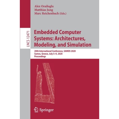 Embedded Computer Systems: Architectures Modeling and Simulation: 20th ...