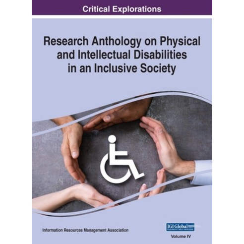 (영문도서) Research Anthology on Physical and Intellectual Disabilities in an Inclusive Society VOL 4 Hardcover, Information Science Reference, English, 9781668439906