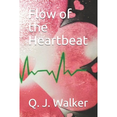 Flow of the Heartbeat Paperback, Saverson Flow, English, 9781736152706