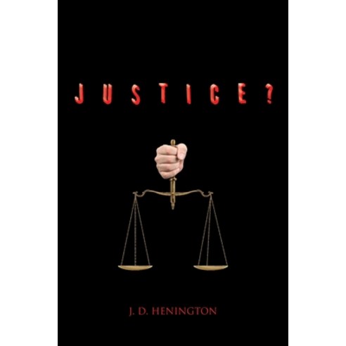 (영문도서) Justice? Paperback, Xlibris Au, English, 9781669831211