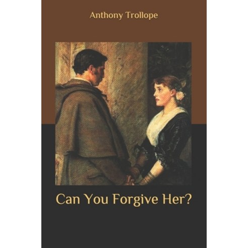 Can You Forgive Her? Paperback, Independently Published