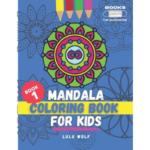 Mandala coloring book for kids: For ages 4-10 (Book 1) Paperback, Independently Published, English, 9798730166813