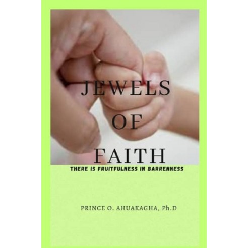 (영문도서) Jewels of Faith: There Is Fruitfulness in Barrenness Paperback, Independently Published, English, 9798379144715