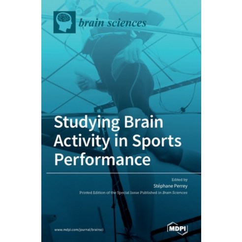 Studying Brain Activity in Sports Performance Hardcover, Mdpi AG, English, 9783036501925
