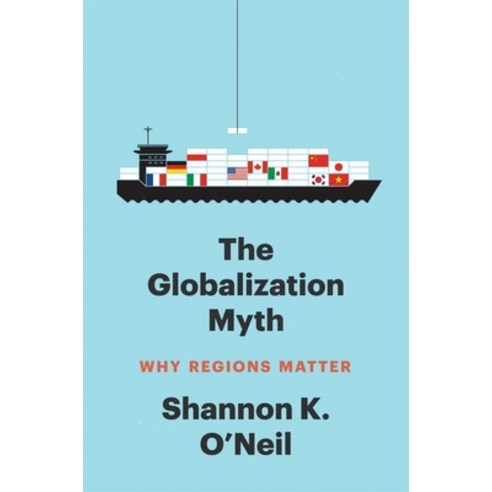 (영문도서) The Globalization Myth: Why Regions Matter Hardcover, Yale University Press, English, 9780300248975
