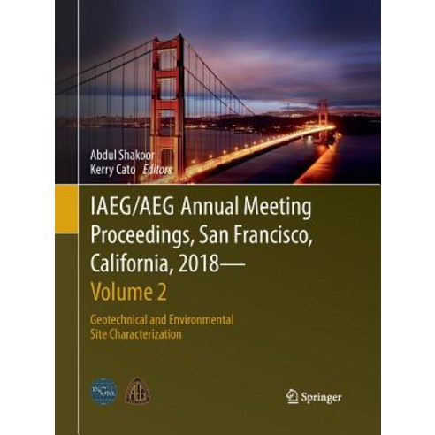(영문도서) Iaeg/Aeg Annual Meeting Proceedings San Francisco California 2018 - Volume 2: Geotechnical... Paperback, Springer, English, 9783030065959