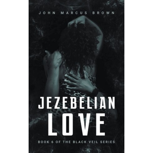 (영문도서) Jezebelian Love Paperback, Jmb Productions, English, 9798215698518