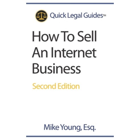 How To Sell An Internet Business Paperback, Internet Attorneys Associat..., English, 9781942226031