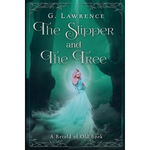 The Slipper and the Tree Paperback, Independently Published
