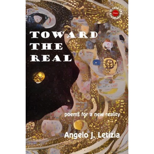 (영문도서) Toward the Real: Poems for a New Reality Paperback, In Case of ...